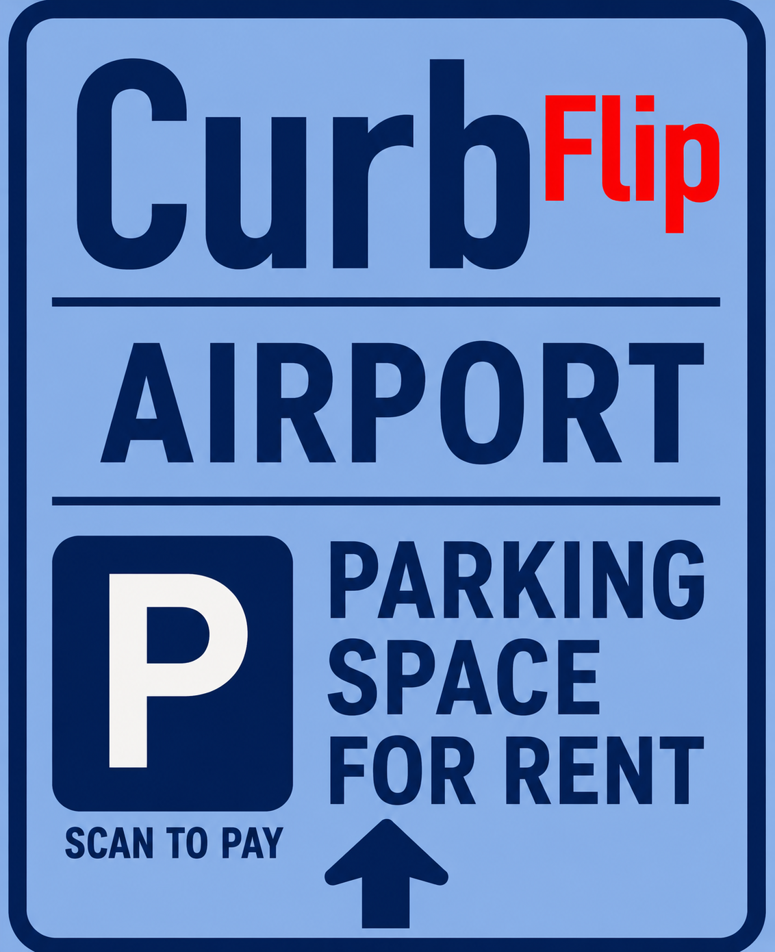 CurbFlip® “Scan To Pay” AIRPORT Parking Sign With Stand